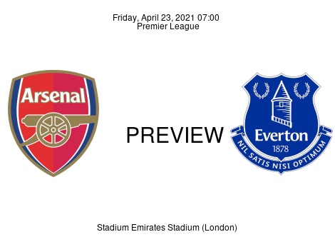 Match Preview Arsenal vs Everton Premier League Apr 23, 2021