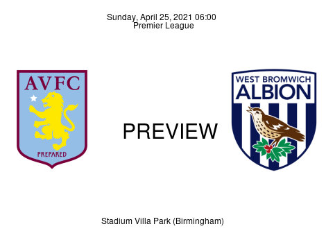 Match Preview Aston Villa vs West Bromwich Albion Premier League Apr 25, 2021