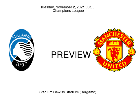 Match Preview Atalanta vs Manchester United Champions League Nov 2, 2021
