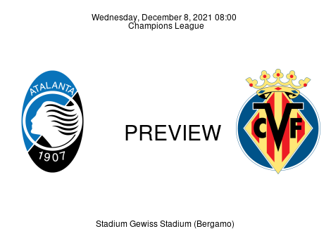 Match Preview Atalanta vs Villarreal Champions League Dec 8, 2021