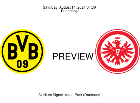 Match Preview Borussia Dortmund vs Eintracht Frankfurt Bundesliga Aug 14, 2021