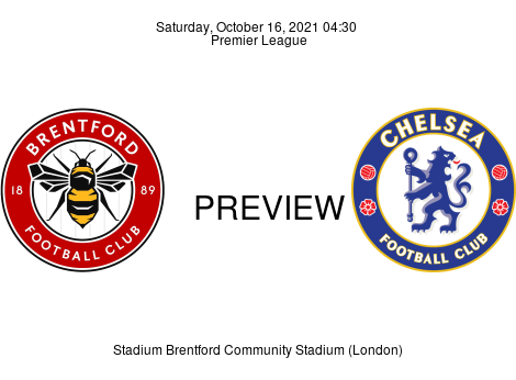 Match Preview Brentford vs Chelsea Premier League Oct 16, 2021