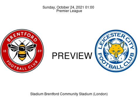 Match Preview Brentford vs Leicester City Premier League Oct 24, 2021