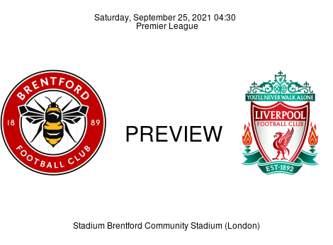 Match Preview Brentford vs Liverpool Premier League Sep 25, 2021