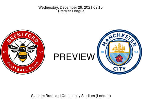 Match Preview Brentford vs Manchester City Premier League Dec 29, 2021