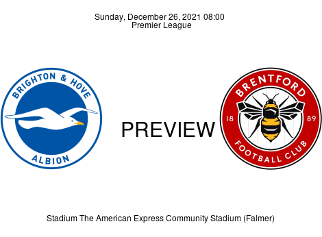 Match Preview Brighton & Hove Albion vs Brentford Premier League Dec 26, 2021