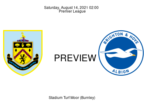Match Preview Burnley vs Brighton & Hove Albion Premier League Aug 14, 2021