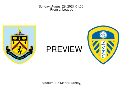Match Preview Burnley vs Leeds United Premier League Aug 29, 2021