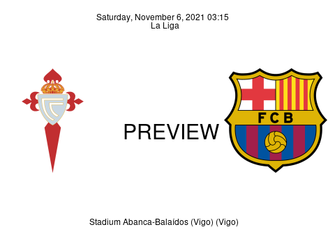 Match Preview Celta de Vigo vs FC Barcelona La Liga Nov 6, 2021
