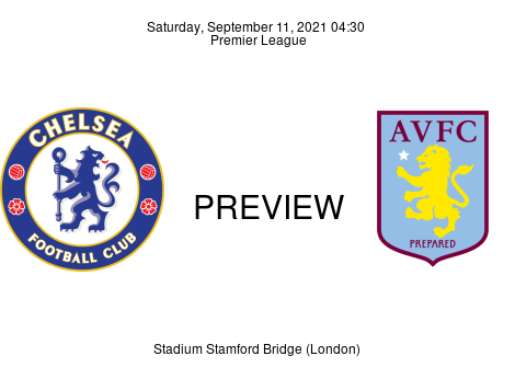 Match Preview Chelsea vs Aston Villa Premier League Sep 11, 2021