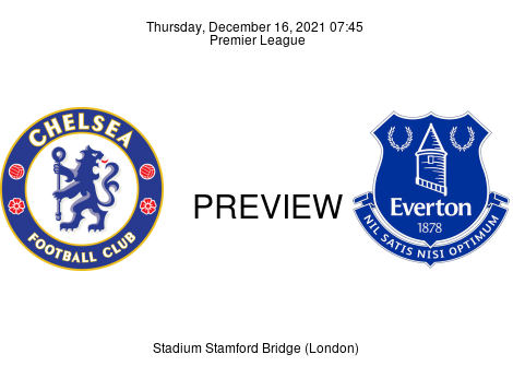Match Preview Chelsea vs Everton Premier League Dec 16, 2021