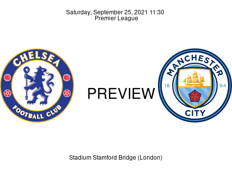 Match Preview Chelsea vs Manchester City Premier League Sep 25, 2021