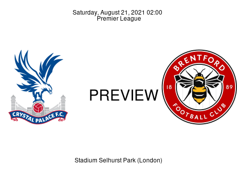 Match Preview Crystal Palace vs Brentford Premier League Aug 21, 2021
