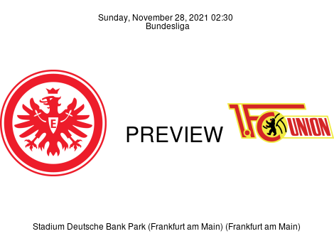 Match Preview Eintracht Frankfurt vs 1. FC Union Berlin Bundesliga Nov 28, 2021