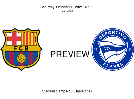 Match Preview FC Barcelona vs Deportivo Alavés La Liga Oct 30, 2021