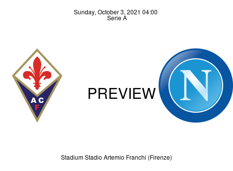Match Preview Fiorentina vs Napoli Serie A Oct 3, 2021