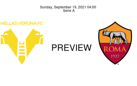 Match Preview Hellas Verona vs Roma Serie A Sep 19, 2021