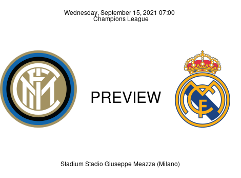 Match Preview Inter vs Real Madrid Champions League Sep 15, 2021