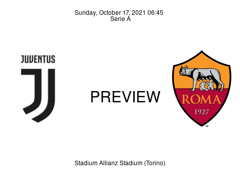 Match Preview Juventus vs Roma Serie A Oct 17, 2021