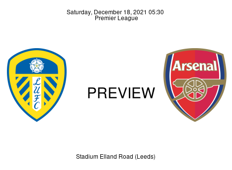 Match Preview Leeds United vs Arsenal Premier League Dec 18, 2021