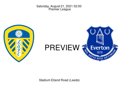 Match Preview Leeds United vs Everton Premier League Aug 21, 2021