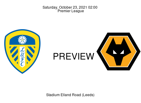 Match Preview Leeds United vs Wolverhampton Wanderers Premier League Oct 23, 2021