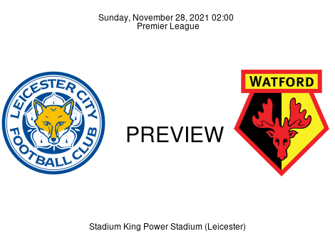 Match Preview Leicester City vs Watford Premier League Nov 28, 2021