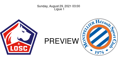 Match Preview Lille vs Montpellier Ligue 1 Aug 29, 2021