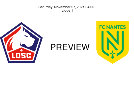 Match Preview Lille vs Nantes Ligue 1 Nov 27, 2021