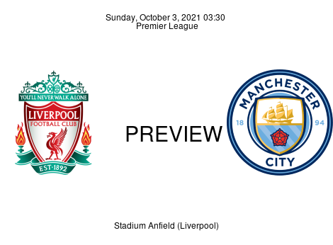 Match Preview Liverpool vs Manchester City Premier League Oct 3, 2021