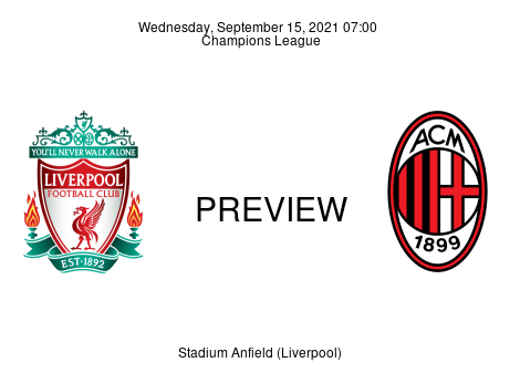 Match Preview Liverpool vs Milan Champions League Sep 15, 2021