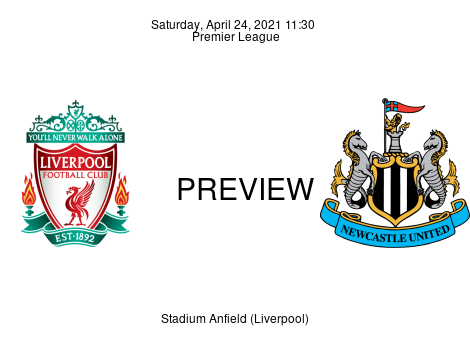 Match Preview Liverpool vs Newcastle United Premier League Apr 24, 2021