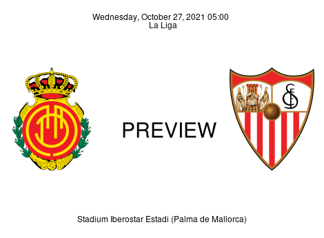 Match Preview Mallorca vs Sevilla La Liga Oct 27, 2021