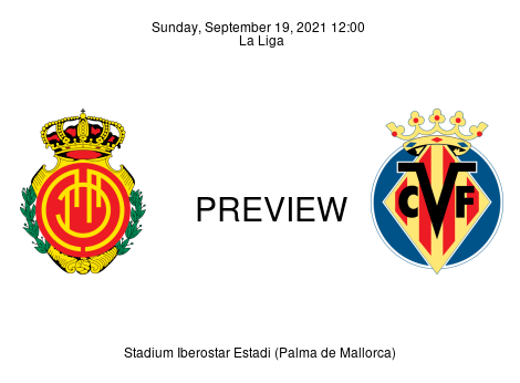 Match Preview Mallorca vs Villarreal La Liga Sep 19, 2021