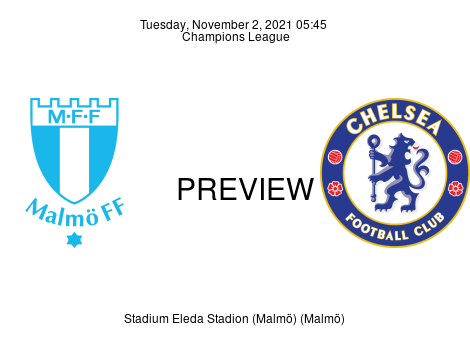 Match Preview Malmö FF vs Chelsea Champions League Nov 2, 2021