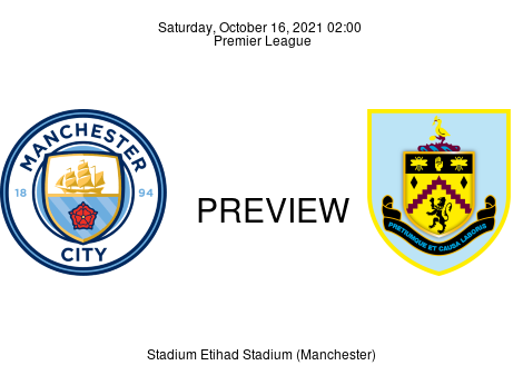 Match Preview Manchester City vs Burnley Premier League Oct 16, 2021