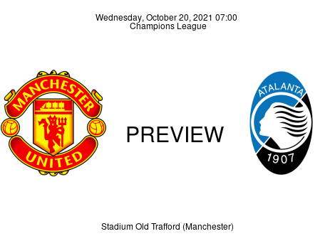 Match Preview Manchester United vs Atalanta Champions League Oct 20, 2021