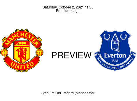 Match Preview Manchester United vs Everton Premier League Oct 2, 2021