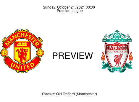 Match Preview Manchester United vs Liverpool Premier League Oct 24, 2021
