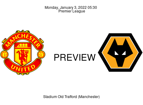 Match Preview Manchester United vs Wolverhampton Wanderers Premier League Jan 3, 2022