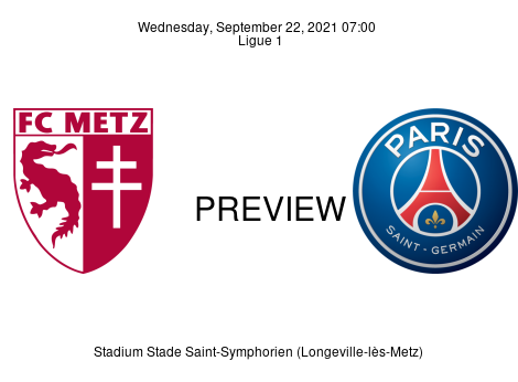 Match Preview Metz vs Paris Saint Germain Ligue 1 Sep 22, 2021