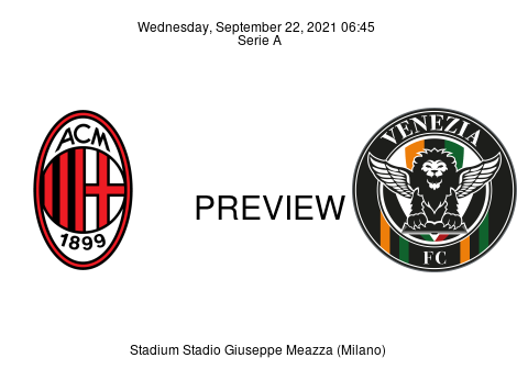 Match Preview Milan vs Venezia Serie A Sep 22, 2021