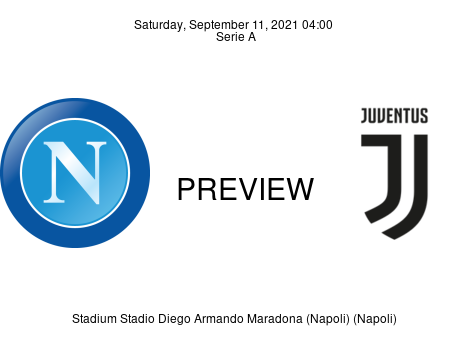 Match Preview Napoli vs Juventus Serie A Sep 11, 2021