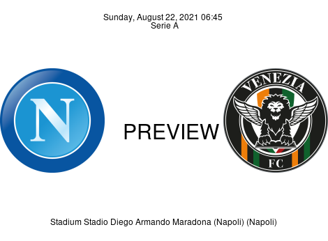 Match Preview Napoli vs Venezia Serie A Aug 22, 2021