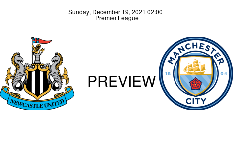 Match Preview Newcastle United vs Manchester City Premier League Dec 19, 2021