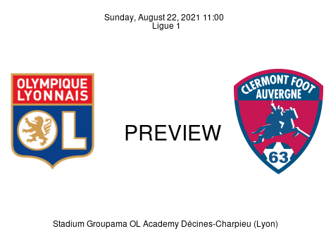 Match Preview Olympique Lyonnais vs Clermont Ligue 1 Aug 22, 2021