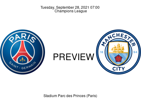 Match Preview Paris Saint Germain vs Manchester City Champions League Sep 28, 2021