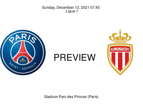 Match Preview Paris Saint Germain vs Monaco Ligue 1 Dec 12, 2021