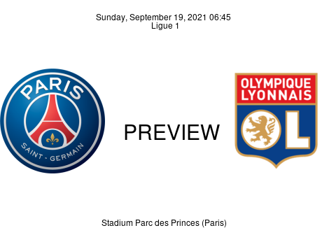 Match Preview Paris Saint Germain vs Olympique Lyonnais Ligue 1 Sep 19, 2021