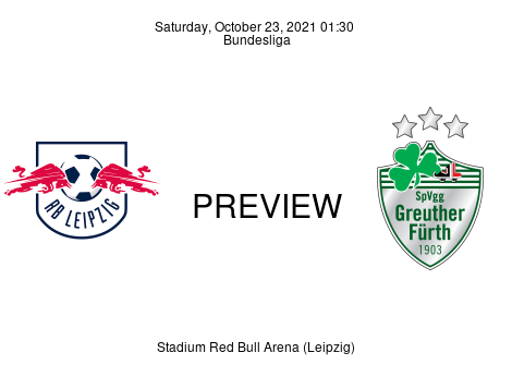 Match Preview RB Leipzig vs SpVgg Greuther Fürth Bundesliga Oct 23, 2021